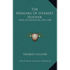 The Memoirs Of Herbert Hoover: Years Of Adventure, 1874-1920 - Hardcover