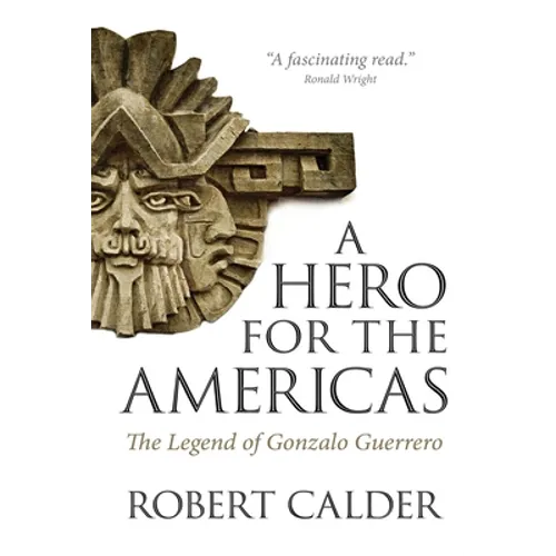 A Hero for the Americas: The Legend of Gonzalo Guerrero - Paperback