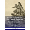 Forty-Four Years, the Life of a Hunter: Being Reminiscences of Meshach Browning, a Maryland Hunter and Trapper - Paperback