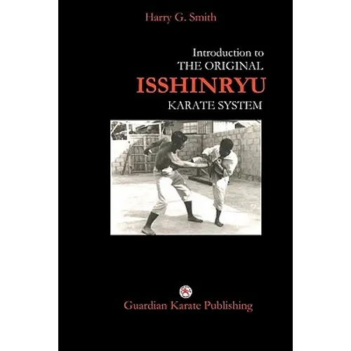 Introduction to The Original Isshinryu Karate System - Paperback