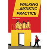 Walking as Artistic Practice - Hardcover
