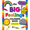 The Big Feelings Coloring Book: A Fun and Soothing Social-Emotional Coloring Book for Toddlers and Preschoolers! - Paperback