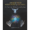 Awakened Memories of the Soul: 24 Past Life Memories with Jesus - Paperback