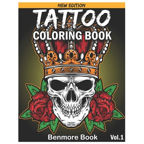 Tattoo Coloring Book: An Adult Coloring Book with Awesome and Relaxing Tattoo Designs for Men and Women Coloring Pages - Paperback