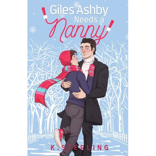 Giles Ashby Needs A Nanny: Nannies of New York Book 2 - Paperback