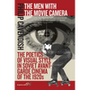 The Men with the Movie Camera: The Poetics of Visual Style in Soviet Avant-Garde Cinema of the 1920s - Paperback