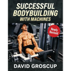 Successful Bodybuilding With Machines - Paperback