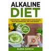 Alkaline Diet: Soup Recipes- Supercharge Your Health, Beat Inflammation, and Lose Weight! - Paperback