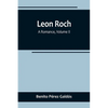 Leon Roch: A Romance, Volume II - Paperback