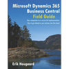 Microsoft Dynamics 365 Business Central Field Guide - Paperback