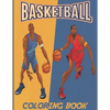 Basketball: A Coloring Book for Adults and Kids - Paperback