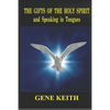 The Gifts of the Holy Spirit and Speaking in Tongues - Paperback