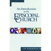 An Introduction to the Episcopal Church: Revised Edition - Paperback