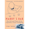 Harry's Bar: The Life and Times of the Legendary Venice Landmark - Paperback