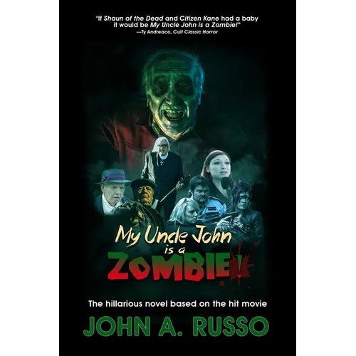 My Uncle John Is A Zombie!: The Hilarious Novel Based on the Hit Movie - Paperback
