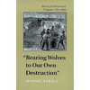 Rearing Wolves to Our Own Destruction: Slavery in Richmond, Virginia, 1782-1865 - Paperback