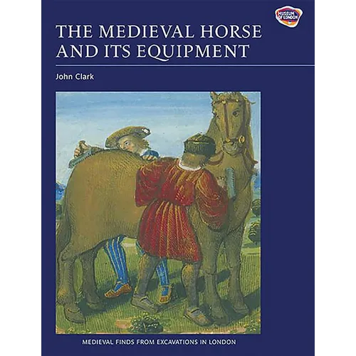 The Medieval Horse and Its Equipment, c.1150-c.1450 - Paperback