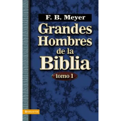 Grandes Hombres de la Biblia, Tomo 1: 1 = Great Men of the Bible, Volume 1 - Paperback