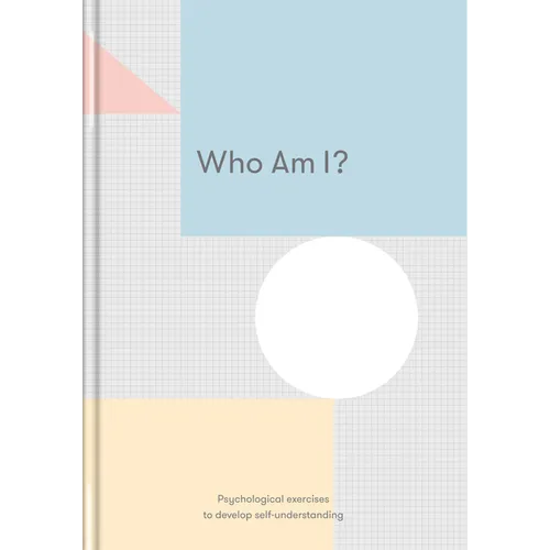 Who Am I?: Psychological Exercises to Develop Self-Understanding - Hardcover