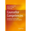 Counsellor Competencies: Developing Counselling Skills for Education, Career and Occupation - Paperback