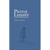 Pierrot Lunaire: Rondels Bergamasques - Paperback