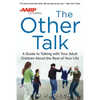AARP the Other Talk: A Guide to Talking with Your Adult Children about the Rest of Your Life - Paperback