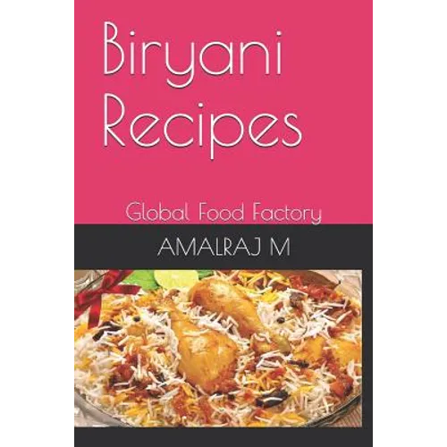 Biryani Recipes: Global Food Factory - Paperback