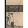 Frances Slocum: The Lost Sister of Wyoming - Paperback