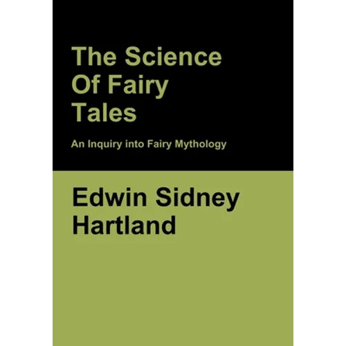 The Science of Fairy Tales: An Inquiry into Fairy Mythology - Hardcover