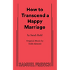How to Transcend a Happy Marriage - Paperback
