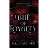 Bite of Loyalty - Hardcover