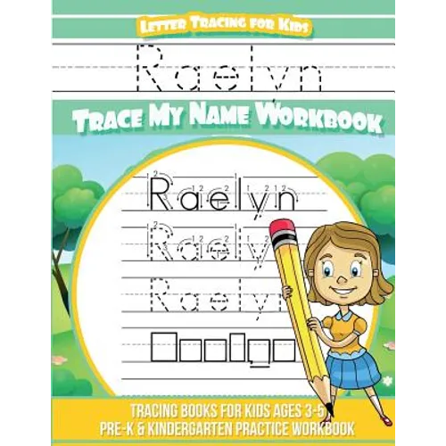 Raelyn Letter Tracing for Kids Trace my Name Workbook: Tracing Books for Kids ages 3 - 5 Pre-K & Kindergarten Practice Workbook - Paperback