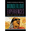 Wonderlove Experiences: How They Shaped My Life - Paperback