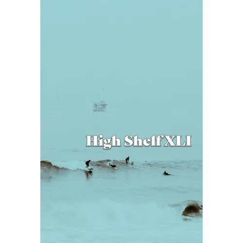 High Shelf XLI: April 2022 - Paperback