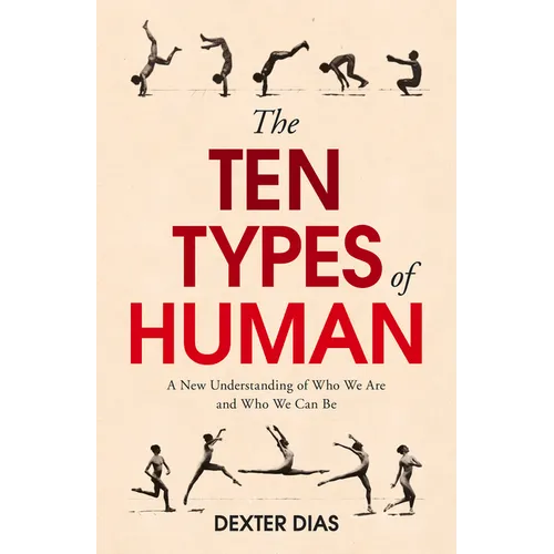 The Ten Types of Human: A New Understanding of Who We Are, and Who We Can Be - Paperback