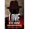 Love In The Shadows: Passaic River Trilogy comes to an End - Paperback