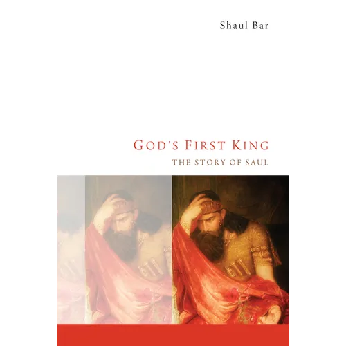God's First King: The Story of Saul - Paperback