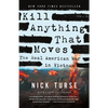 Kill Anything That Moves: The Real American War in Vietnam - Paperback