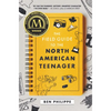 The Field Guide to the North American Teenager - Hardcover