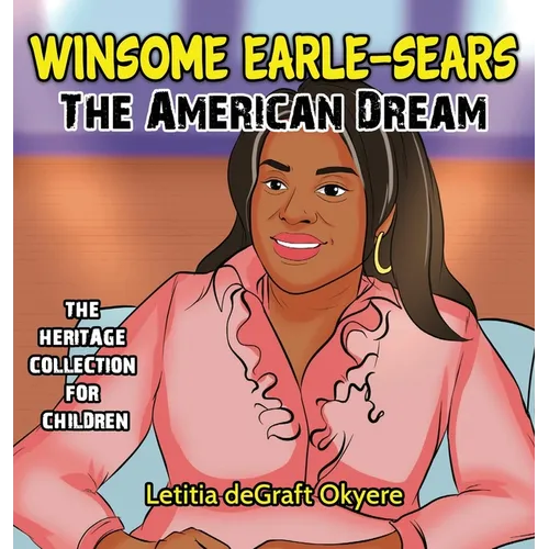 Winsome Earle-Sears: The American Dream - Hardcover