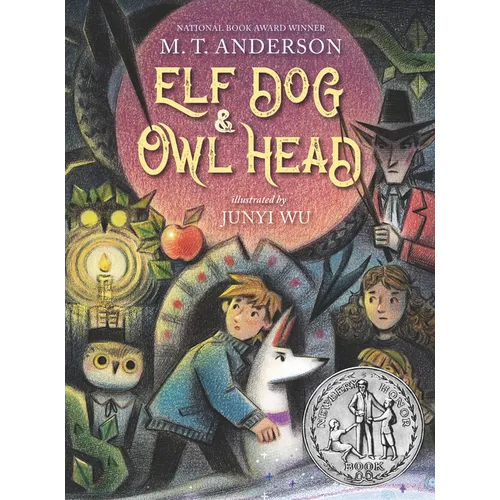 Elf Dog and Owl Head: (A Middle Grade Novel Featuring Magical Creatures, Hidden Forests, and a Boy's Unforgettable Journey with His Dog - For Kids Age - Hardcover
