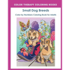 Color by Numbers Adult Coloring Book of Small Breed Dogs: An Easy Color by Number Adult Coloring Book of Small Breed Dogs including Dachshund, Chihuah - Paperback