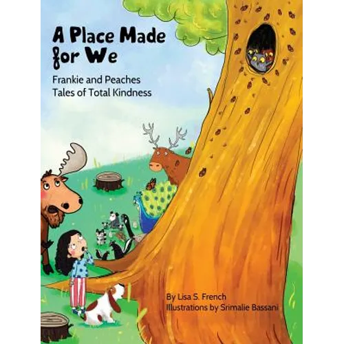 A Place Made for We: A story about the importance of caring for nature and animals. - Hardcover