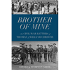 Brother of Mine: The Civil War Letters of Thomas and William Christie - Paperback