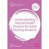 Understanding Mental Health Practice for Adult Nursing Students - Hardcover