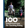 100 School Exercises for Teaching Riding - Paperback