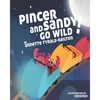 Pincer and Sandy Go Wild!: Paperback Picture Book 2022 - Paperback
