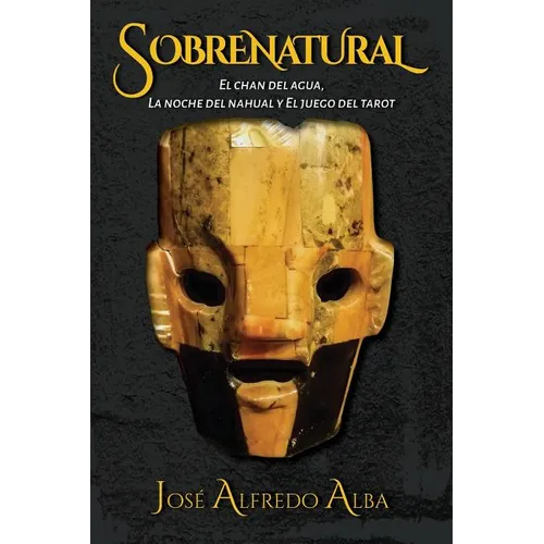 Sobrenatural: El chan del agua, La noche del nahual y El juego del tarot - Paperback