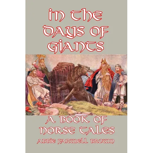 In the Days of Giants: A Book of Norse Tales - Paperback