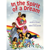 In the Spirit of a Dream: 13 Stories of American Immigrants of Color - Hardcover